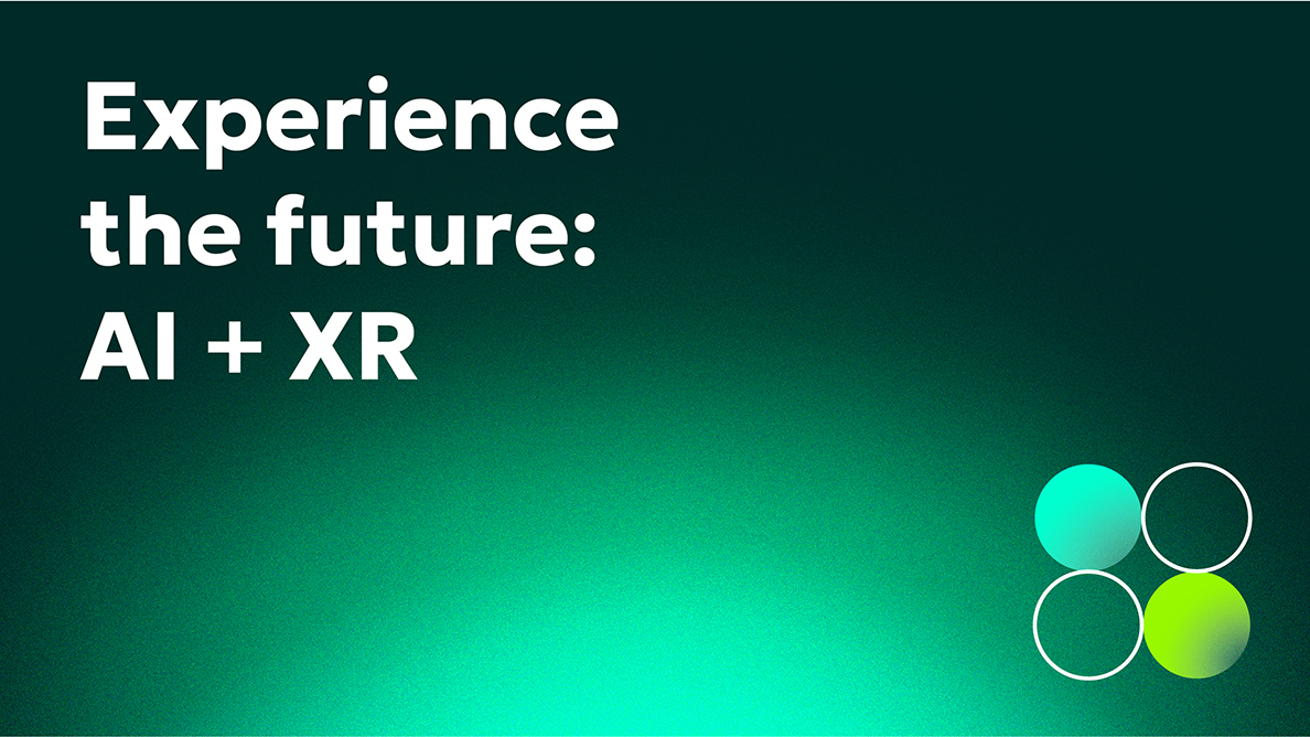 Experience the future: AI + XR (on-demand webinar)