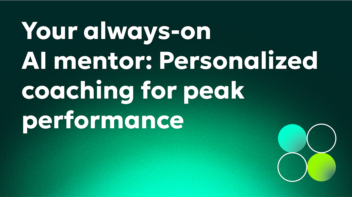 Your always-on AI mentor: personalized coaching for peak performance (on-demand webinar)